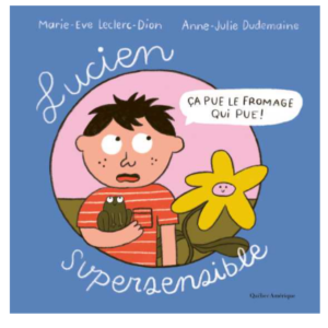 Couverture du livre pour enfant Lucien supersensible par Marie-Eve Leclerc-Dion